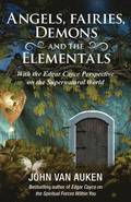 Angels, Fairies, Demons and the Elementals