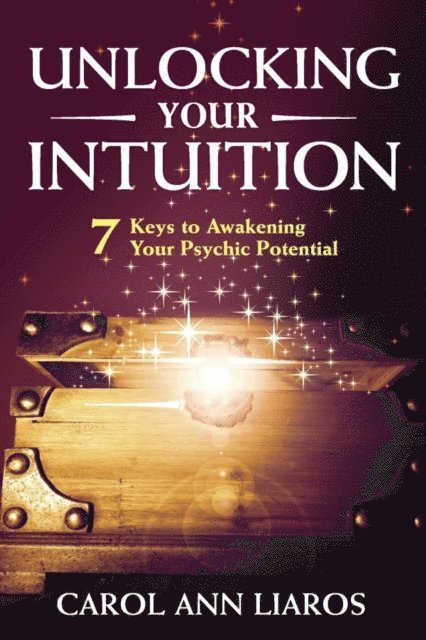 Carol Ann Liaros - Unlocking Your Intuition, E-bok