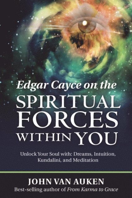 John Van Auken - Edgar Cayce on the Spiritual Forces Within You, E-bok