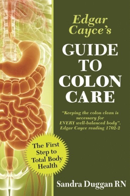 Sandra Duggan - Edgar Cayce's Guide to Colon Care, E-bok. Tillgänglighet: Lägg i varukorg