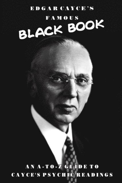 Edgar Cayce - Edgar Cayce's Famous Black Book, E-bok