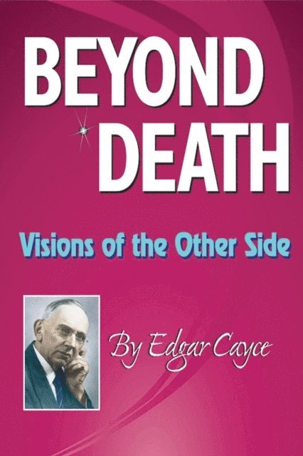 Edgar Cayce - Beyond Death, E-bok