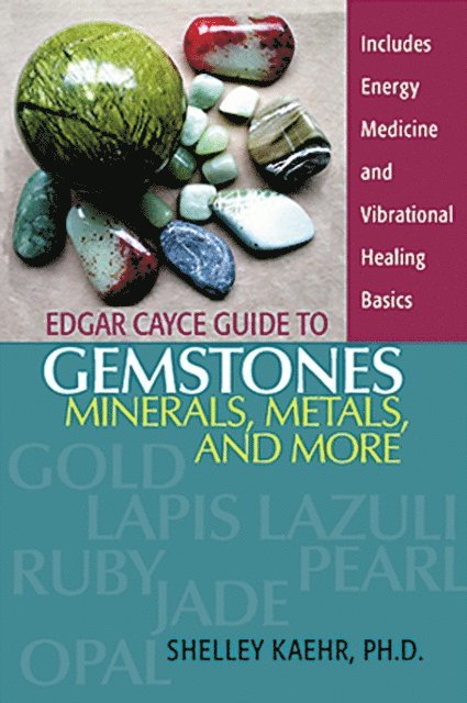 Shelley Kaehr - Edgar Cayce Guide to Gemstones, Minerals, Metals, and More, E-bok. Tillgänglighet: Lägg i varukorg