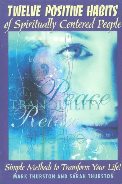 Sarah Thurston, Mark Thurston - Twelve Positive Habits of Spiritually Centered People, E-bok