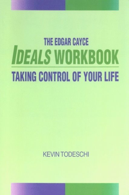 Kevin J. Todeschi - Edgar Cayce Ideals Workbook, E-bok