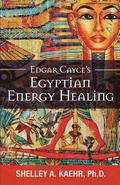 Edgar Cayce's Egyptian Energy Healing