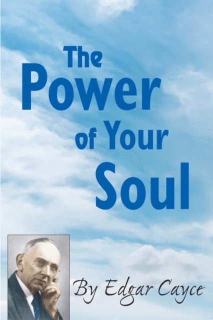 Edgar Cayce - Power of Your Soul, E-bok