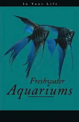 Amanda Pisani - Freshwater Aquariums in Your Life, Häftad. Tillgänglighet: Lägg i varukorg