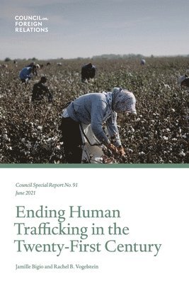 Jamille Bigio, Rachel Vogelstein - Ending Human Trafficking in the Twenty-First Century, Häftad
