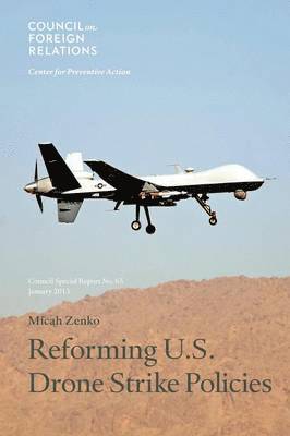 Micah Zenko - Reforming U.S. Drone Strike Policies, Häftad. Tillgänglighet: Lägg i varukorg