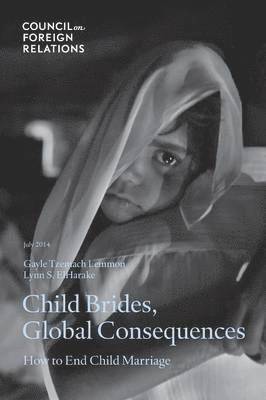 Gayle Tzemach Lemmon, Lynn S Elharake - Child Brides, Global Consequences, Häftad