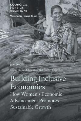 Gayle Tzemach Lemmon, Rachel B Vogelstein - Building Inclusive Economies, Häftad