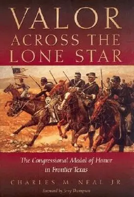 Charles M. Neal - Valor Across the Lone Star, Inbunden. Tillgänglighet: Lägg i varukorg