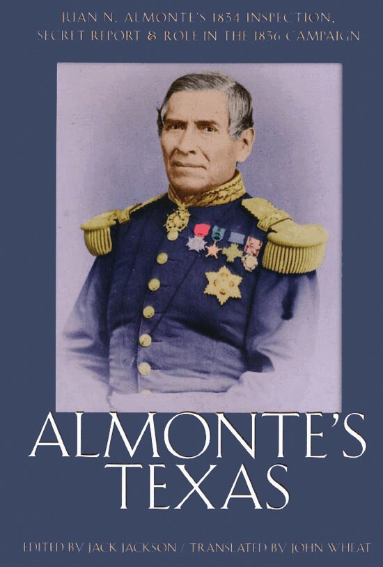 Texas State Historical Association, Jack Jackson - Almonte'S Texas-Juan N. Almonte'S 1834 Inspection Secret Report and Role in 1836 Campaign, Häftad. Tillgänglighet: Tillfälligt slut