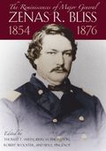 Reminiscences of Major General Zenas R.Bliss, 1854-1876