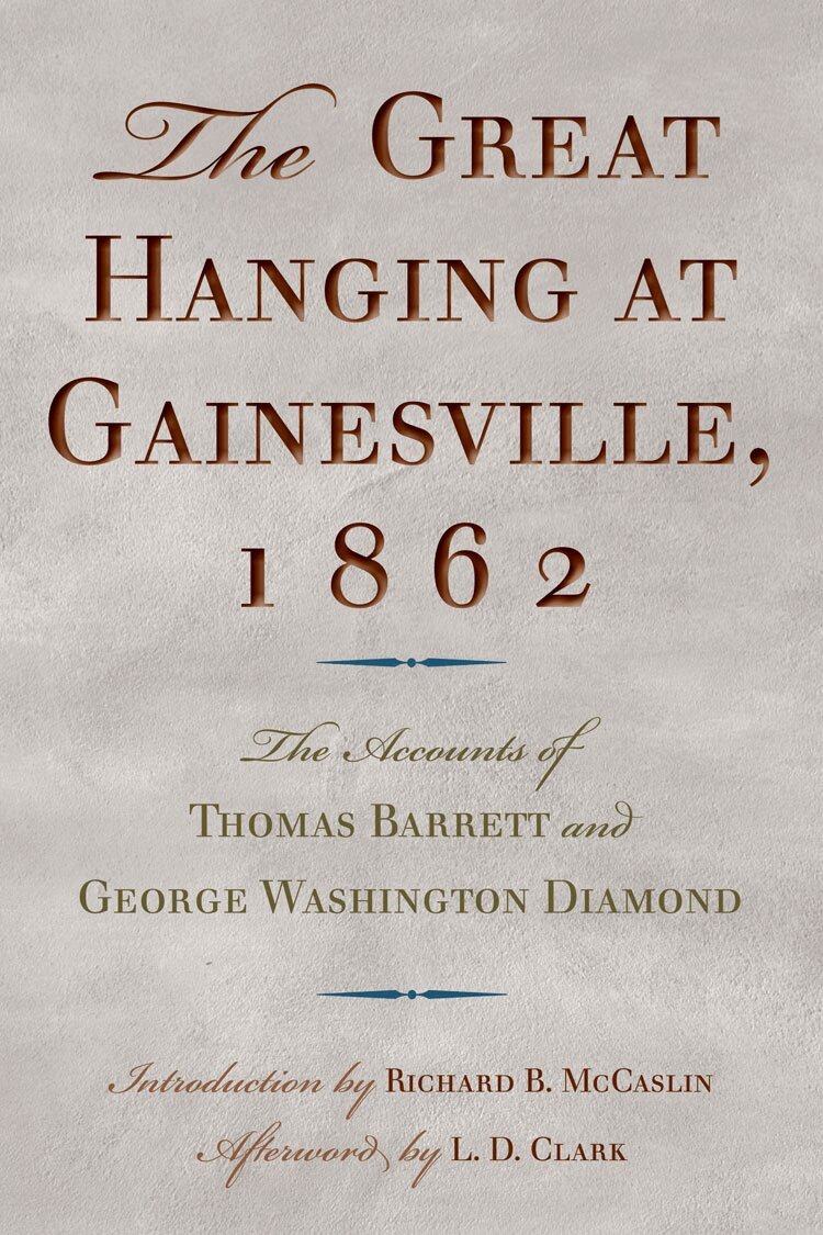 Thomas Barrett, George Washington Diamond - Great Hanging at Gainesville, 1862, Inbunden. Tillgänglighet: Tillfälligt slut