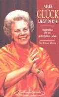 Alles Glck liegt in dir