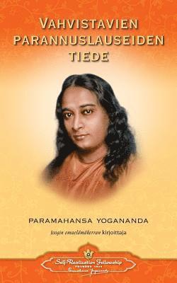 Paramahansa Yogananda - Vahvistavien parannuslauseiden tiede - Scientific Healing Affirmations (Finnish), Häftad