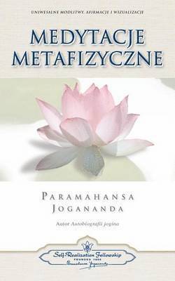 Paramahansa Yogananda - Medytacje Metafizyczne (Metaphysical Meditations Polish), Häftad
