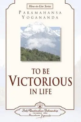 To be Victorious in Life