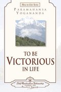 To be Victorious in Life