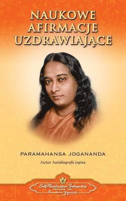 Paramahansa Yogananda - Scientific Healing Affirmations (Polish), Häftad