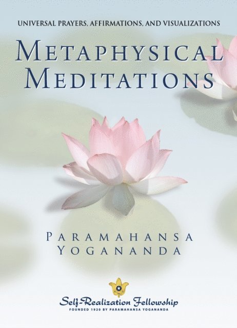 Paramahansa Yogananda - Metaphysical Meditations, E-bok
