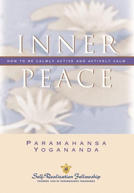 Paramahansa Yogananda - Inner Peace, E-bok