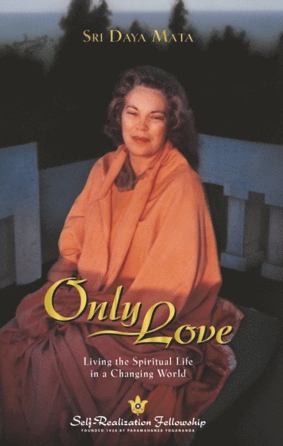 Sri Daya Mata - Only Love, E-bok