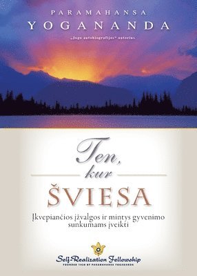 Paramahansa Yogananda - Where There Is Light (Lithuanian), Häftad