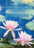 Manifester la conscience divine au quotidien (Manifesting Divine Consciousness in Daily Life--French)