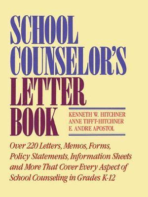 Kenneth W. Hitchner, Anne Tifft-Hitchner, E. Andre Apostol - School Counselor's Letter Book, Häftad