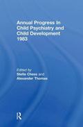 1983 Annual Progress In Child Psychiatry