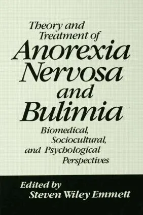 Steven Wiley Emmett - Theory and Treatment of Anorexia Nervosa and Bulimia, Inbunden. Tillgänglighet: Lägg i varukorg