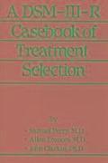 A DSM-III-R Casebook Of Treatment Selection
