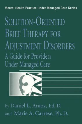 Daniel L. Araoz, Marie A. Carrese - Solution-Oriented Brief Therapy For Adjustment Disorders: A Guide, Häftad. Tillgänglighet: Lägg i varukorg