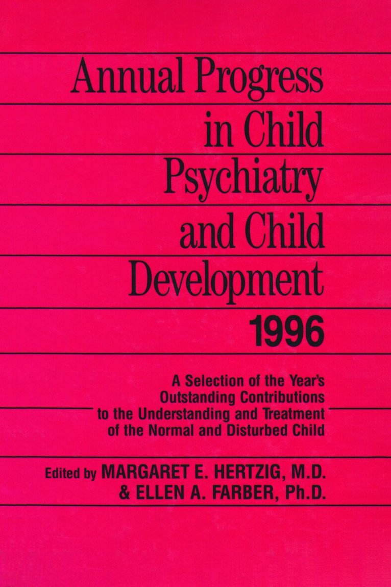 Margaret E. Hertzig, Ellen A. Farber - Annual Progress in Child Psychiatry and Child Development 1996, Inbunden. Tillgänglighet: Tillfälligt slut