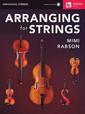 Mimi Rabson - Arranging for Strings Berklee Guide String Orchestra Sheet Music Learn String Arranging for Violin, Viola, Cello, and Bass Composition Techniques for, Häftad