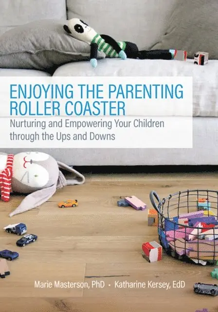 Katharine Kersey, Marie Masterson - Enjoying the Parenting Roller Coaster, E-bok. Tillgänglighet: Lägg i varukorg