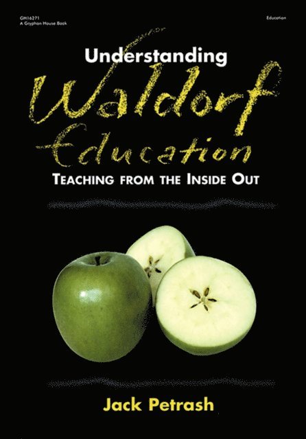 Jack Petrash - Understanding Waldorf Education, E-bok