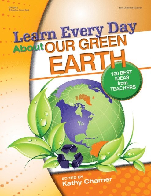 Kathy Charner - Learn Every Day About Our Green Earth, E-bok