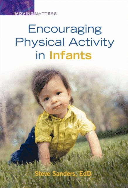 Steve Sanders - Encouraging Physical Activity in Infants, E-bok