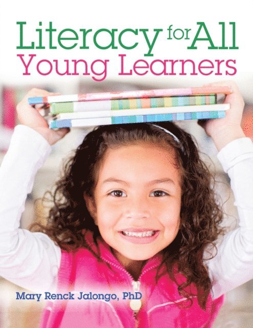 Mary Renck Jalongo - Literacy for All Young Learners, E-bok