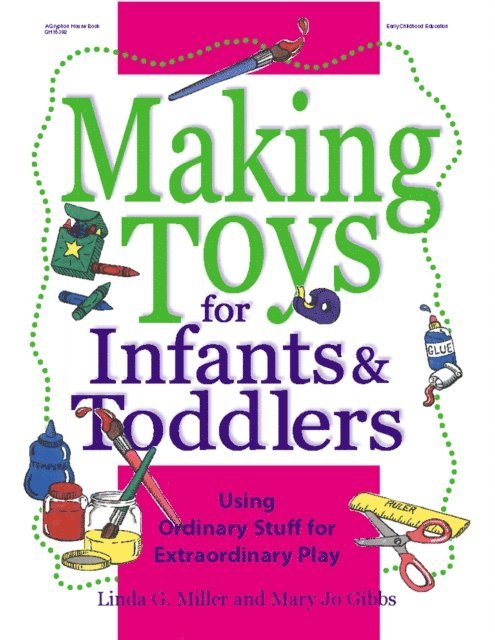 Mary Jo Gibbs, Linda Miller - Making Toys for Infants and Toddlers, E-bok