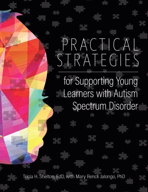 Mary Renck Jalongo, Tricia Shelton - Practical Strategies for Supporting Young Learners with Autism Spectrum Disorder, E-bok
