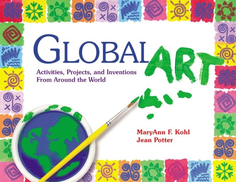 Jean Potter, MaryAnn Kohl - Global Art, E-bok