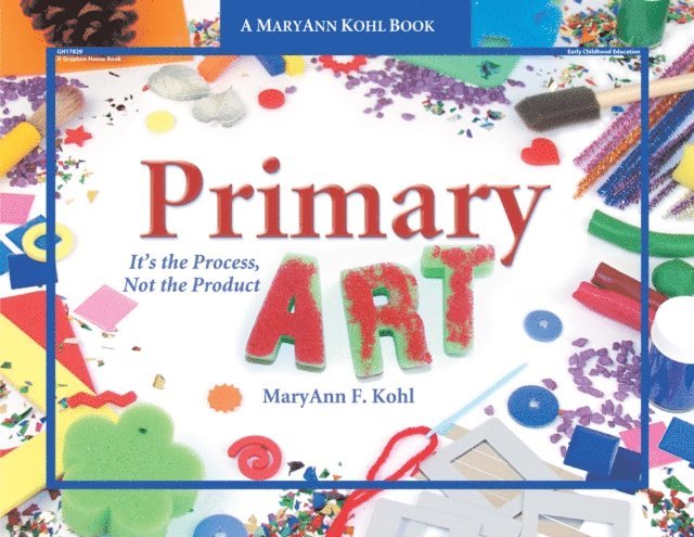 MaryAnn Kohl - Primary Art, E-bok
