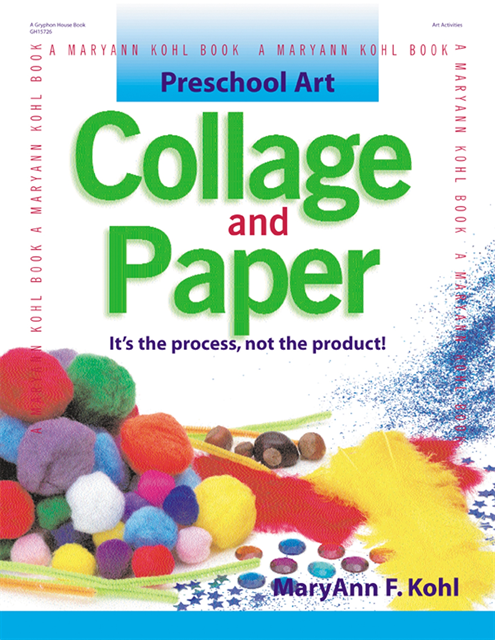 MaryAnn Kohl - Preschool Art: Collage & Paper, E-bok