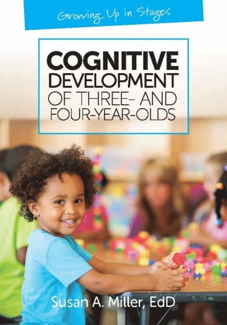 Susan A. Miller - Cognitive Development of Three- and Four-Year-Olds, E-bok