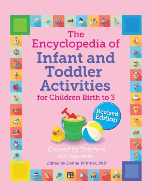 Donna Wittmer - Encyclopedia of Infant and Toddler Activities, revised, E-bok